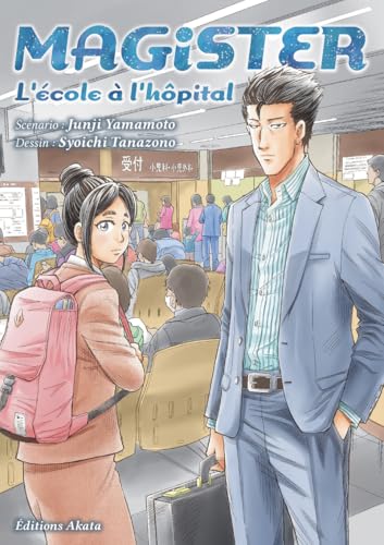 Magister, l'école à l'hôpital Magister, l'école à l'hôpital von AKATA