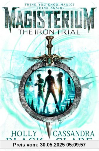 Magisterium: The Iron Trial (The Magisterium, Band 1)