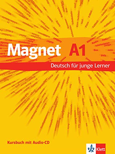 Magnet A1: Deutsch für junge Lernende. Kursbuch mit Audio-CD (Magnet neu: Deutsch für junge Lernende)