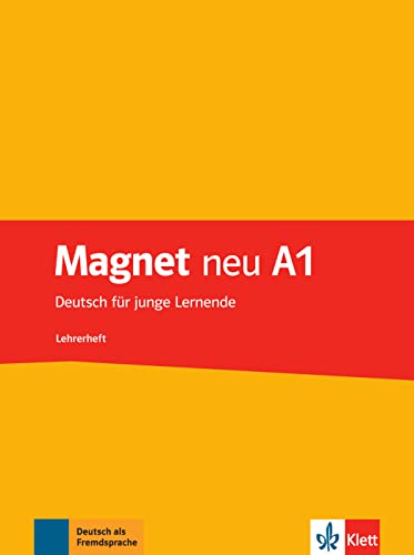 Magnet neu A1: Deutsch für junge Lernende. Lehrerheft (Magnet neu: Deutsch für junge Lernende)
