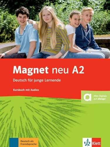 Magnet neu A2: Deutsch für junge Lernende. Kursbuch mit Audios (Magnet neu: Deutsch für junge ...