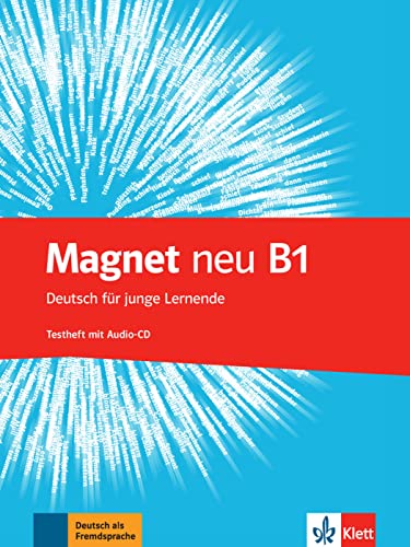 Magnet neu B1: Deutsch für junge Lernende. Testheft mit Audio-CD (Magnet neu: Deutsch für junge Lernende) von Klett Sprachen GmbH