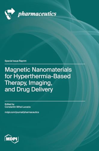 Magnetic Nanomaterials for Hyperthermia-Based Therapy, Imaging, and Drug Delivery von MDPI AG