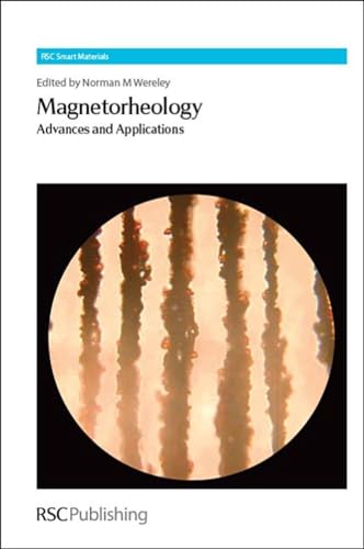 Magnetorheology: Advances and Applications (RSC Smart Materials)