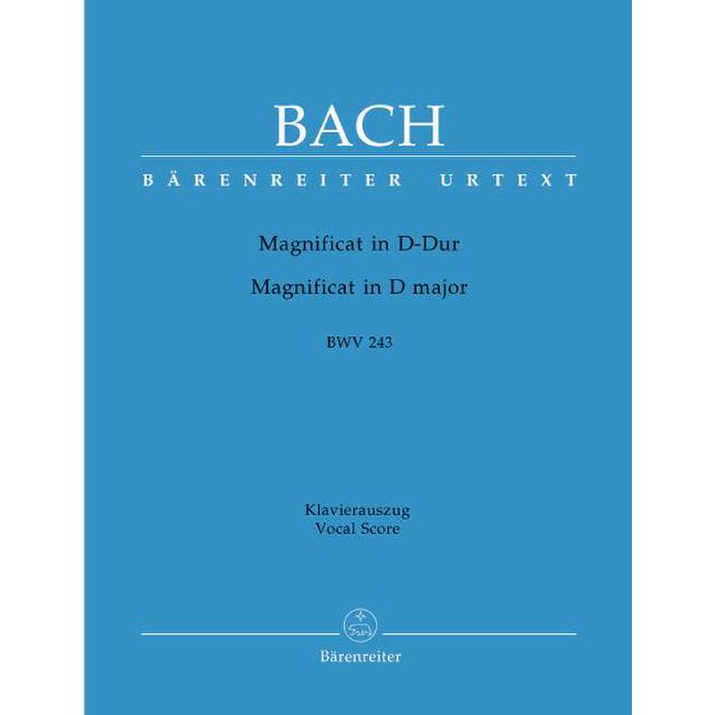 Magnificat D-Dur BWV 243 Magnificat D-Dur BWV 243