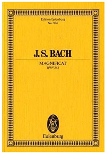 Magnificat D-Dur: BWV 243. 5 Solostimmen, Chor und Orchester. Studienpartitur. (Eulenburg Studienpartituren)