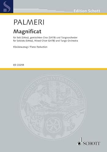 Magnificat: Soli (SMez), gemischter Chor (SATB) und Tangoorchester. Klavierauszug. (Edition Schott)