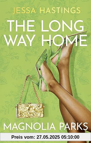 Magnolia Parks - The Long Way Home: Drama, Glamour, Leidenschaft und die ganz großen Gefühle