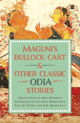 Maguni's Bullock Cart And Other Classic Odia Stories von Harper Perennial