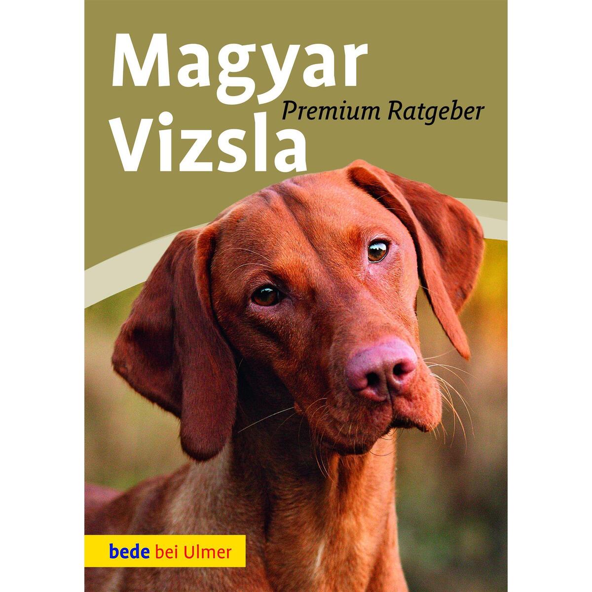 Magyar Vizsla Magyar Vizsla von Ulmer Eugen Verlag