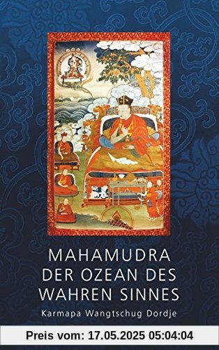 Mahamudra - Der Ozean des wahren Sinnes
