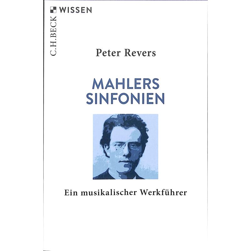 Mahlers Sinfonien | Ein musikalischer Werkführer