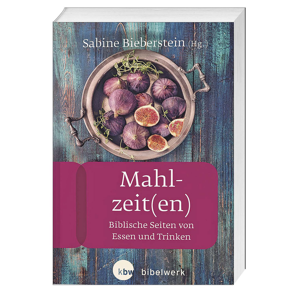 Mahlzeit(en) von Katholisches Bibelwerk