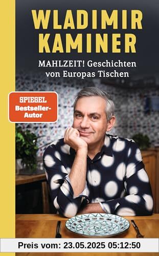 Mahlzeit! Geschichten von Europas Tischen