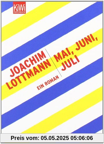 Mai, Juni, Juli: Ein Roman