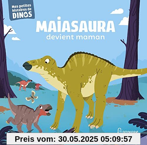 Maiasaura devient maman: Mes petites histoires de dinos