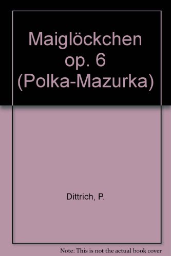 Maiglöckchen: Polka-Mazurka. op. 6. Xylophon und Klavier. von Louis Oertel Musikverlag