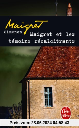 Maigret Et les Temoins Recalcitrants (Le Livre de Poche)
