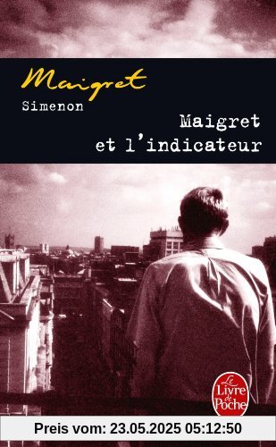 Maigret et l'indicateur (Ldp Simenon)
