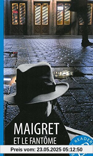 Maigret et le fantôme: Französische Lektüre für das 3. und 4. Lernjahr (Easy Readers - Lectures Faciles)