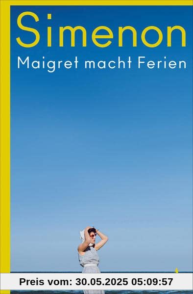 Maigret macht Ferien: Roman Maigret macht Ferien: Roman