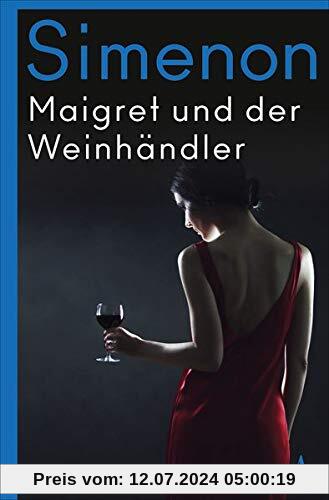 Maigret und der Weinhändler: Roman (Kommissar Maigret)