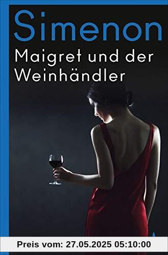 Maigret und der Weinhändler: Roman (Kommissar Maigret)