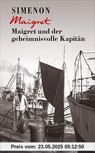 Maigret und der geheimnisvolle Kapitän (Georges Simenon: Maigret)