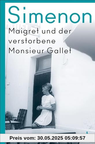 Maigret und der verstorbene Monsieur Gallet: Roman Maigret und der verstorbene Monsieur Gallet: Roman
