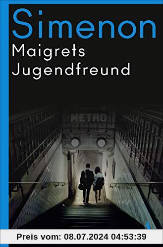 Maigrets Jugendfreund: Roman (Kommissar Maigret)