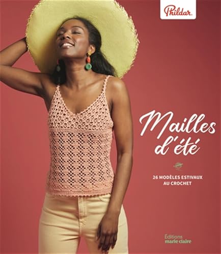 Mailles d'été: 26 modèles estivaux au crochet