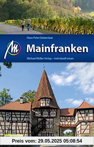 Mainfranken: Reiseführer mit vielen praktischen Tipps.