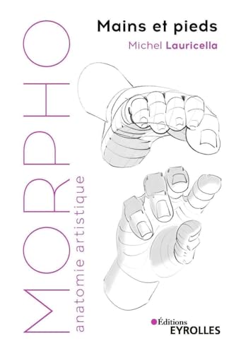 Morpho : Mains et pieds von EYROLLES