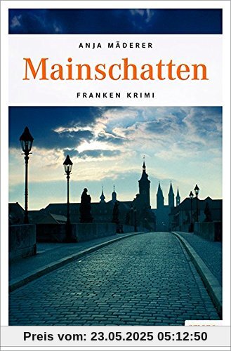 Mainschatten (Franken Krimi)