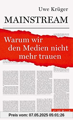 Mainstream: Warum wir den Medien nicht mehr trauen