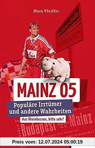 Mainz 05: Populäre Irrtümer und andere Wahrheiten (Irrtümer und Wahrheiten)