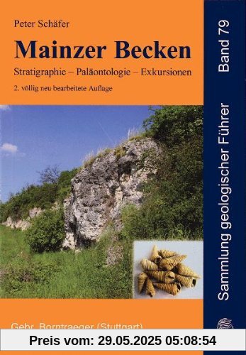 Mainzer Becken: Stratigraphie, Paläontologie, Exkursionen (Sammlung geologischer Führer)