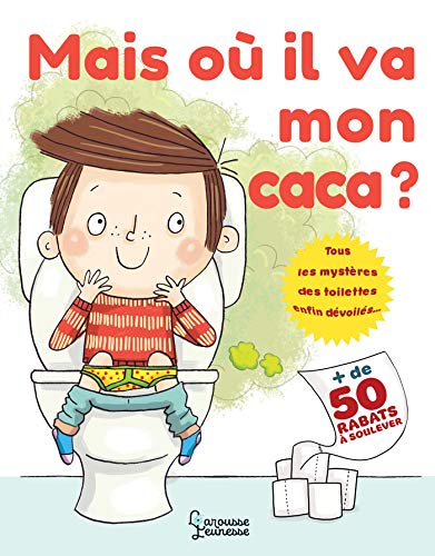 Mais où il va mon caca ? von Larousse