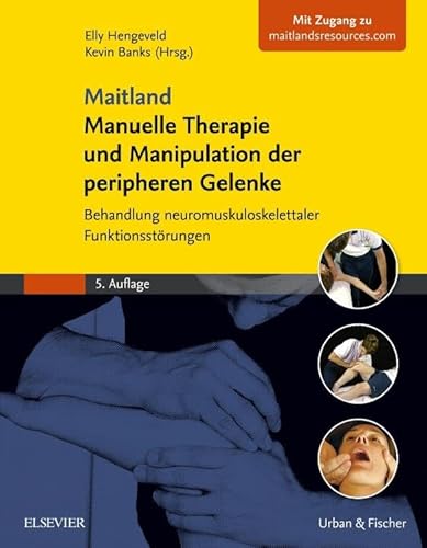 Maitland Manuelle Therapie und Manipulation der peripheren Gelenke: Behandlung neuromuskuloskelettaler Funktionsstörungen von Elsevier