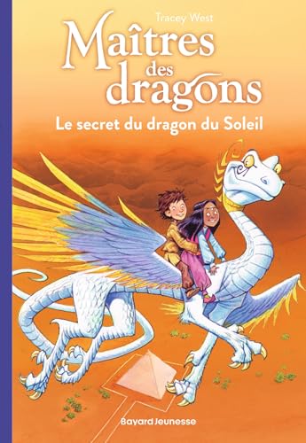 Maîtres des dragons, Tome 02: Le secret du dragon du soleil