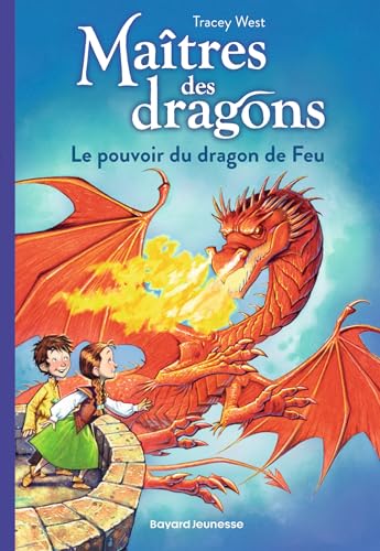 Maîtres des dragons, Tome 04: Le pouvoir du dragon de feu