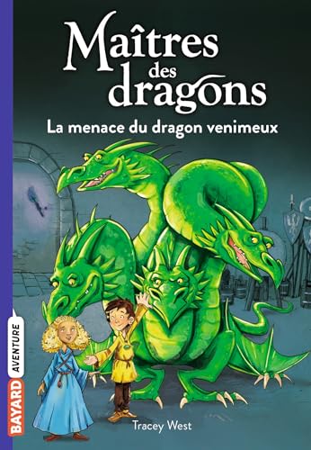 Maîtres des dragons, Tome 05: La menace du dragon venimeux