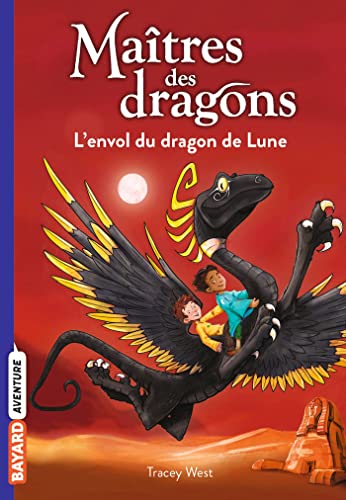 Maîtres des dragons, Tome 06: L'envol du dragon de Lune
