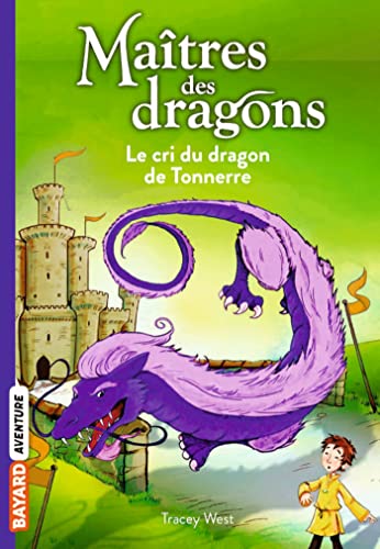 Maîtres des dragons, Tome 08: Le cri du dragon du Tonnerre von BAYARD JEUNESSE