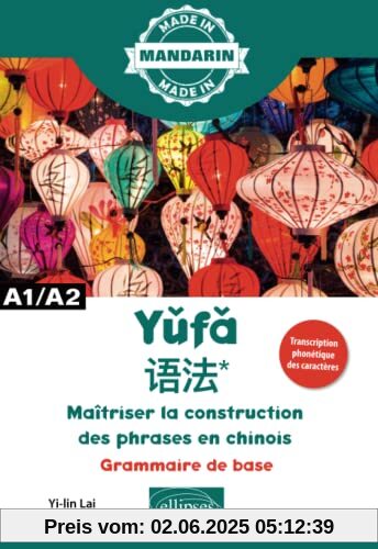 Maîtriser la construction des phrases en chinois - A1/A2: Grammaire de base (Made in)