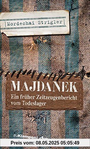 Majdanek: Verloschene Lichter. Ein früher Zeitzeugenbericht vom Todeslager Majdanek: Verloschene Lichter. Ein früher Zeitzeugenbericht vom Todeslager