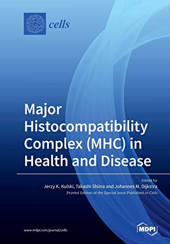 Major Histocompatibility Complex (MHC) in Health and Disease von Mdpi AG