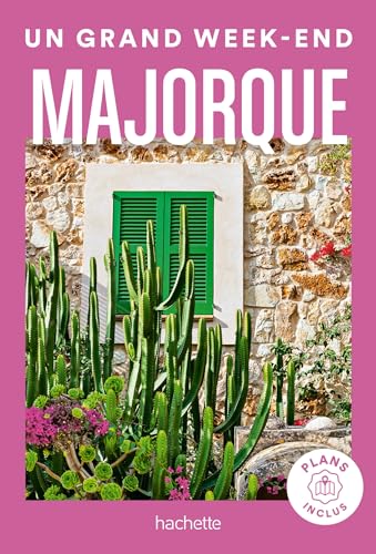 Majorque Guide Un Grand Week-end: Guide un Grand Week-End Majorque