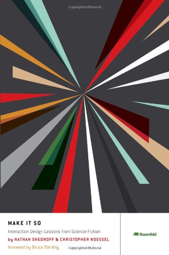 Make It So Interaction Design Lessons from Science Fiction