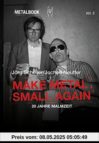 Make Metal Small Again: 20 Jahre Malmzeit (Metalbook, 2, Band 2)